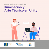 Cartel promocional del curso de formación práctica Iluminación y Arte Técnico en Unity