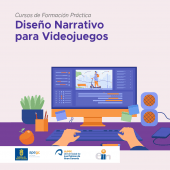 Cartel promocional del curso de formación práctica Diseño Narrativo para Videojuegos