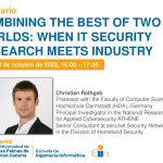 Cartel promocional del seminario Combining the Best of Two Worlds: when IT Security Research Meets Industry