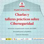 Cartel promocional de las charlas y talleres prácticos sobre Cyberseguridad